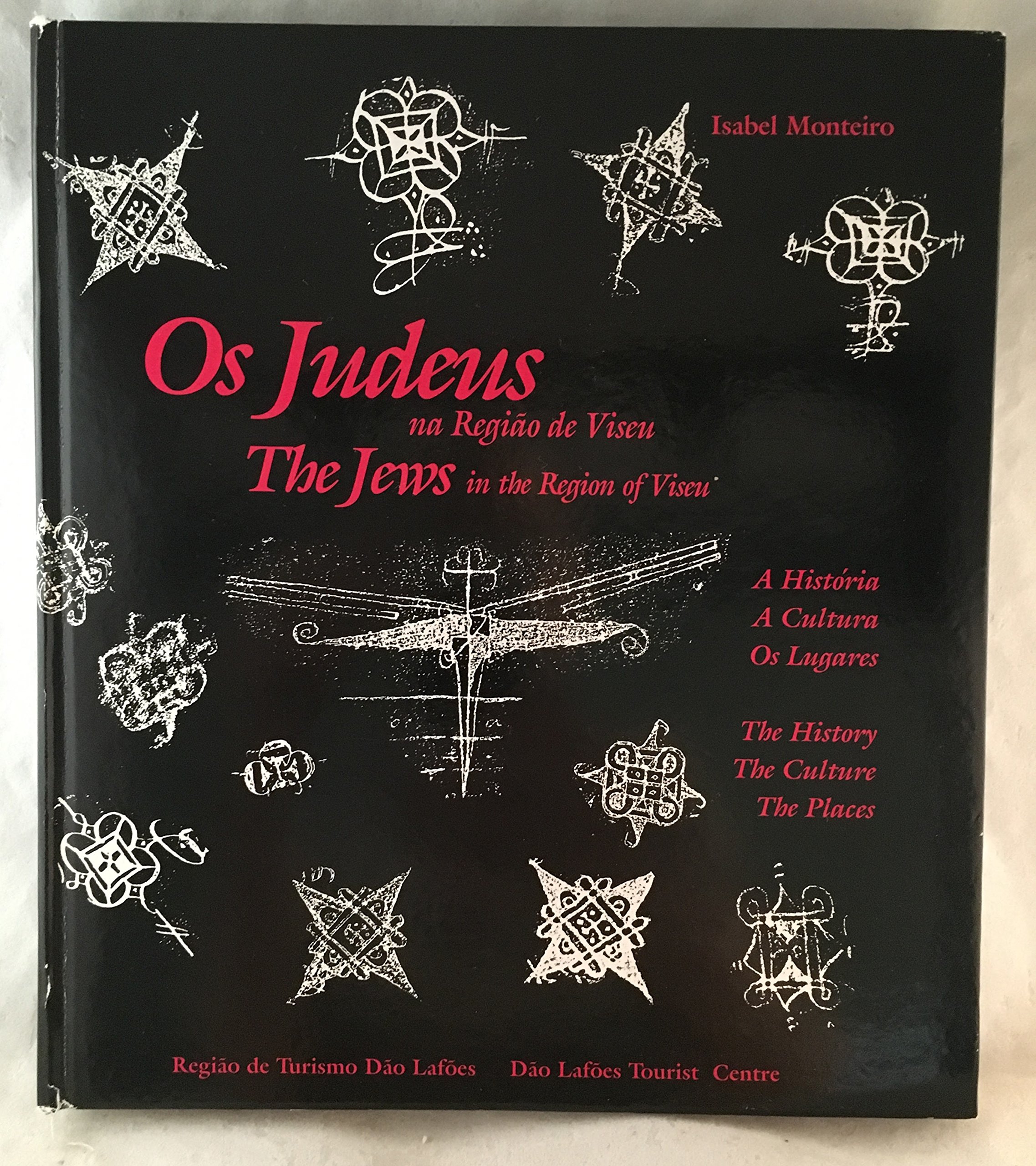 Os judeus na região de Viseu: A história, a cultura, os lugares (Portuguese Edition)