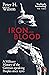 Iron and Blood: A Military History of the German-speaking Peoples Since 1500