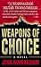 Weapons of Choice