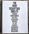 The New sculpture 1965-1975: Between geometry and gesture The New sculpture 1965-1975: Between geometry and gesture