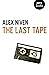 The Last Tape by Alex Niven
