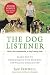 Dog Listener: Learn How to ...