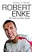 Robert Enke by Ronald Reng