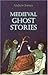 Medieval Ghost Stories: An Anthology of Miracles, Marvels and Prodigies by Andrew Joynes (19-Oct-2006) Paperback