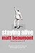 Staying Alive by Beaumont, Matt (2005)