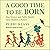 A Good Time to Be Born: How Science and Public Health Gave Children a Future