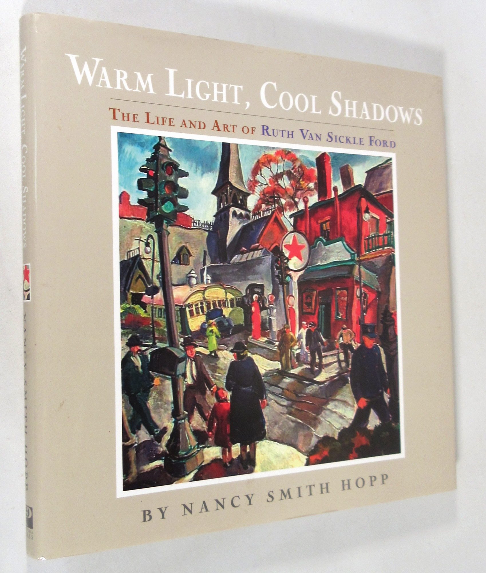 Warm Light, Cool Shadows: The Life and Art of Ruth Van Sickle Ford (Hardcover)