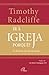 Ir à Igreja porquê? O drama da Eucaristia by Timothy Radcliffe OP