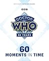 Doctor Who: 60 Mo...