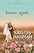 Home Again: A Novel by Kristin Hannah (2012-06-26)