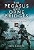 [The Pegasus and Orne Bridges: Their Capture, Defence and Relief on D-Day] [By: Barber, Neil] [July, 2014]