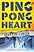 Ping-Pong Heart (Sergeants Sueno and Bascom Novel)