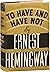 To Have and to Have Not (First Edition | Dust Jacket)
