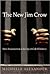 The New Jim Crow 1st (first) edition Text Only by Michelle Alexander The New Jim Crow 1st (first) edition Text Only by Michelle Alexander