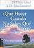 Que hacer cuando no sabes que hacer: Dios har?? un camino (Spanish Edition) by Henry Cloud (2006-04-04)