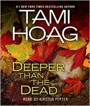 Deeper Than the Dead Publisher: Random House Audio; Abridged Edition