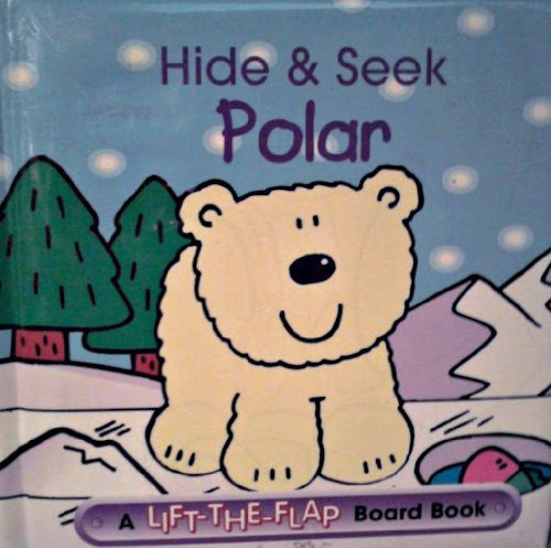 Hide & Seek Polar (Lift-the-Flap) (2002-01-01)