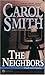The Neighbors by Carol Smith (2001-02-01)