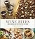 Wine Bites: 64 Simple Nibbles That Pair Perfectly with Wine by Barbara Scott-Goodman (May 18 2011)