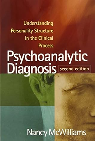 Psychoanalytic Diagnosis, Understanding Personality Structure in the Clinical Process 2nd (second) edition
