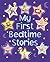 My First Bedtime Stories by Nicola Baxter (2013-11-07)
