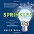 Sprinkles: Creating Awesome Experiences Through Innovative Service by Chip R. Bell (2015) Hardcover