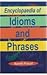 Encyclopaedia of Idioms and...