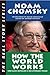How the World Works[HOW THE WORLD WORKS][Paperback] by NoamChomsky