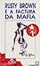 Rusty Brown e a Factura da Máfia by Rusty Brown