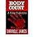 [ Body Count: A Killer Collection [ BODY COUNT: A KILLER COLLECTION BY James, Darrell ( Author ) Jan-01-2006[ BODY COUNT: A KILLER COLLECTION [ BODY COUNT: A KILLER COLLECTION BY JAMES, DARRELL ( AUTHOR ) JAN-01-2006 ] By James, Darrell ( Author )Jan-0...