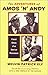 The Adventures of Amos 'n' Andy by Melvin Patrick Ely