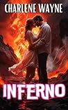 Inferno: Female Alpha's Fiery Mate, A Second Chance Paranormal Werewolf Romance Inferno: Female Alpha's Fiery Mate, A Second Chance Paranormal Werewolf Romance