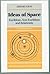 Ideas of Space: Euclidean, non-Euclidean, and Relativistic [9/21/1989] Jeremy Gray
