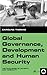 Global Governance, Development, and Human Security: The Challenge of Poverty and Inequality by Caroline Thomas (2000-11-20)