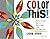 Color This!: Practical Quilt Designs for Coloring by Lynda Smith (2016-07-08)