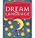 [Ultimate Dictionary Of Dream Language] [Author: Briceida Ryan] [September, 2013]