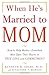 When He's Married to Mom: How to Help Mother-Enmeshed Men Open Their Hearts to True Love and Commitment by Kenneth M. Adams Ph.D.(2011-03-28)