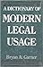 A Dictionary of Modern Legal Usage by Bryan A. Garner