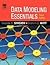 Data Modeling Essentials 3RD EDITION