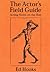 The Actor's Field Guide: Notes On the Run by Ed Hooks (2004-05-01)