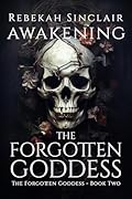 Awakening The Forgotten Goddess