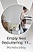 Empty Nest Decluttering: 11 ways to downsize a lifetime of stuff