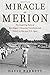 Miracle at Merion: The Inspiring Story of Ben Hogan's Amazing Comeback and Victory at the 1950 U.S. Open by David Barrett (2010-10-08)