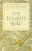 NEW-The Fourth Way: An Arrangement by Subject of Verbatim Extracts from the Records of Ouspensky's Meetings in London and New York, 1921-46