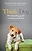 Think Dog: An Owner's Guide to Canine Psychology by John Fisher (2016-07-14)