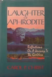 Laughter of Aphrodite: Reflections on a journey to the goddess (Paperback)