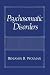 [(Psychosomatic Disorders)] [By (author) Benjamin B. Wolman] published on (March, 2012)