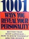1001 Ways You Reveal Your Personality
