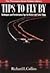 Tips to Fly by (Thomasson-Grant Aviation Library) by Richard L. Collins (1993-03-03)