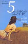 5 American Masters